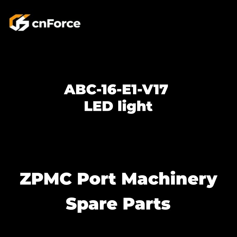 abc 16 e1 v17 led light zpmc port machinery spare parts