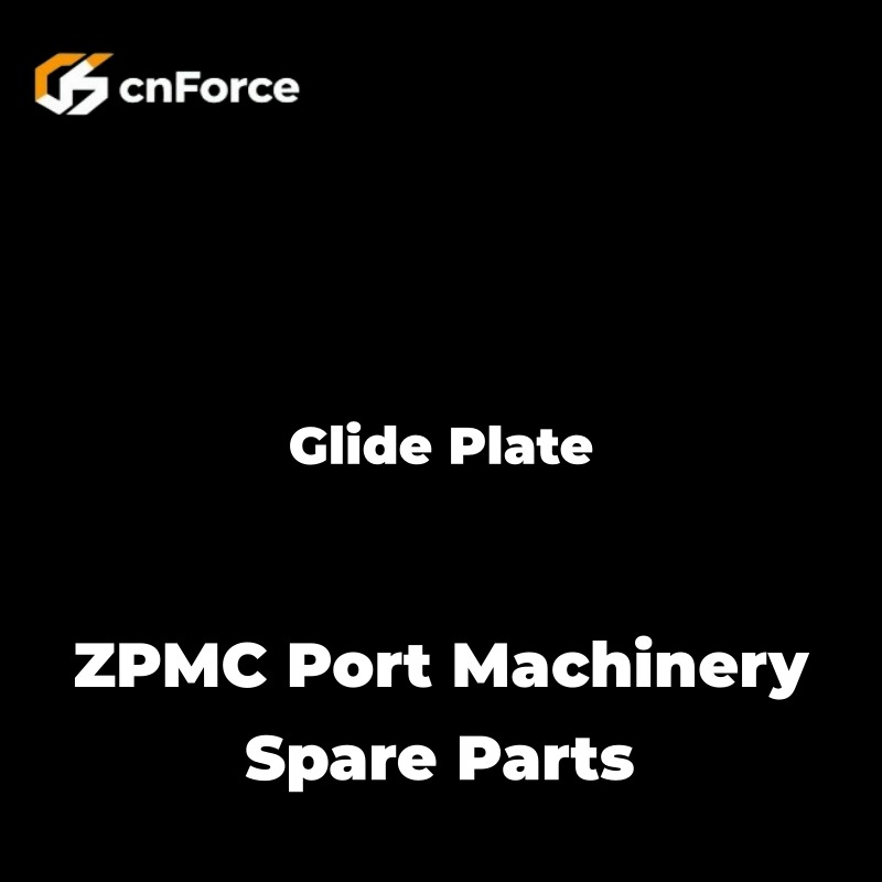 glide plate zpmc port machinery spare parts