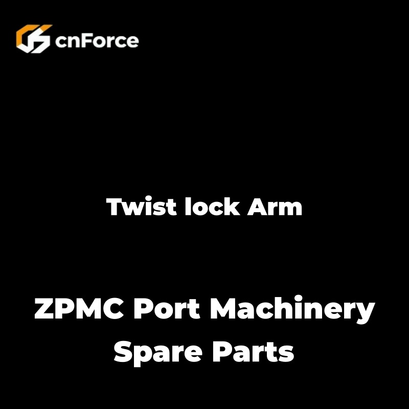 twist lock arm zpmc port machinery spare parts