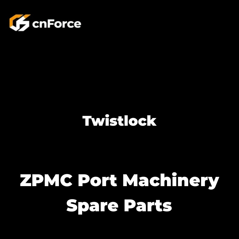 twistlock zpmc port machinery spare parts