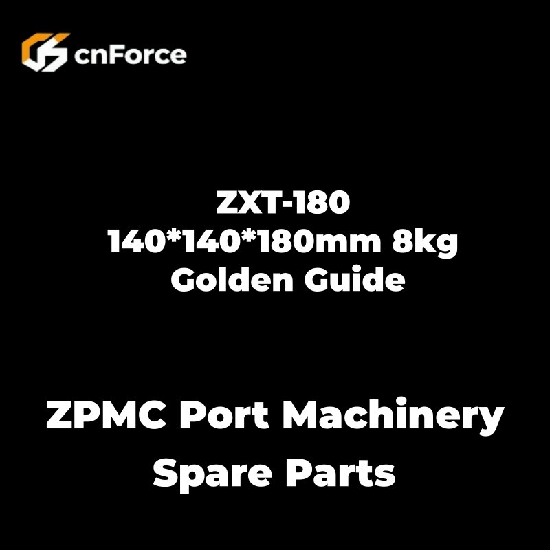 zxt 180 140*140*180mm 8kg golden guide zpmc port machinery spare parts