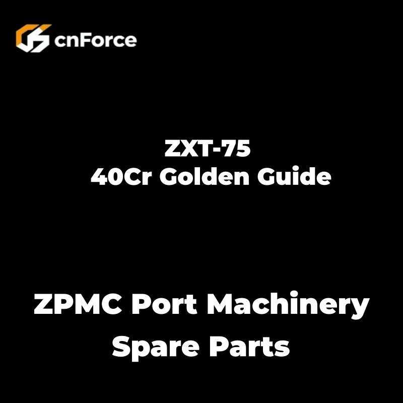 zxt 75 40cr golden guide zpmc port machinery spare parts